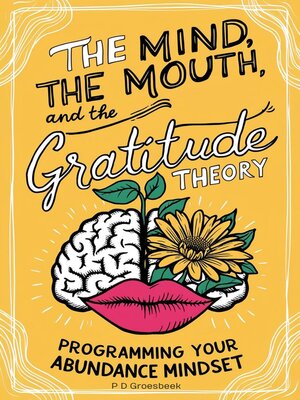 cover image of The Mind, the Mouth, and the Gratitude Theory